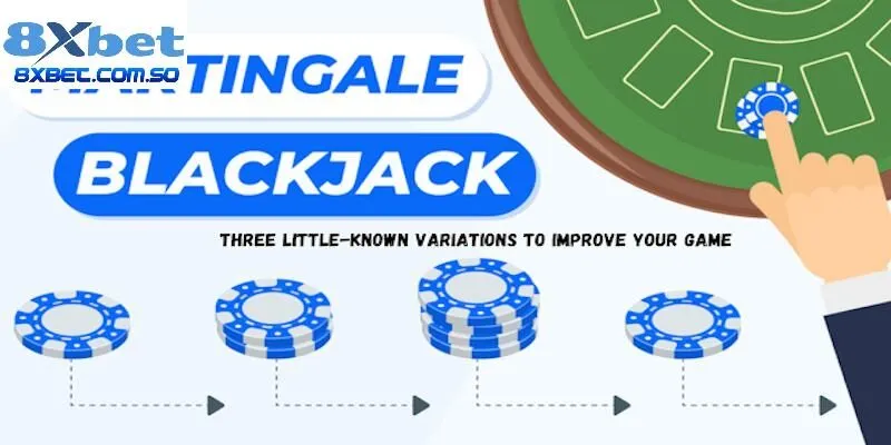 Ưu điểm nổi bật của chiến thuật Martingale blackjack